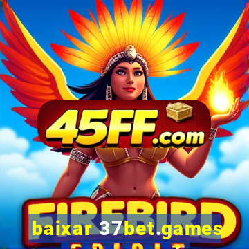 baixar 37bet.games